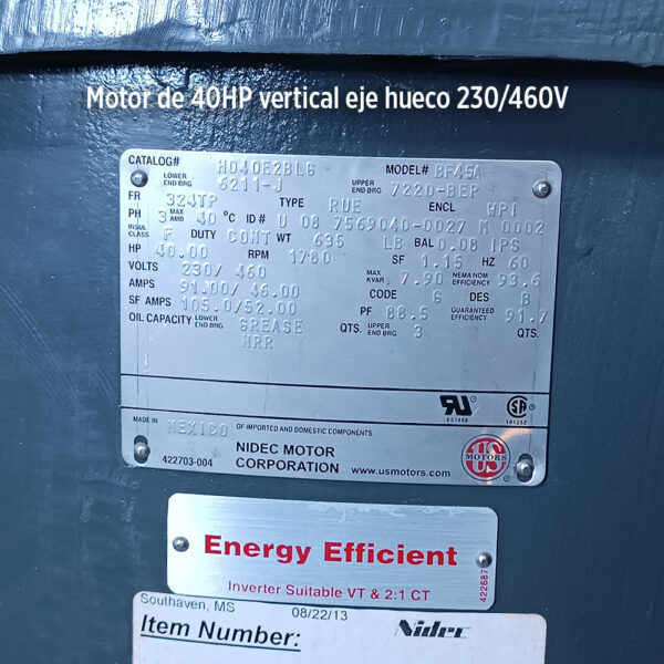 Foto real de la placa de producto Motor de 40HP vertical eje hueco 230/460V trifasico 1800 RPM marca US Motors Nidec MPN:H04E2BLG