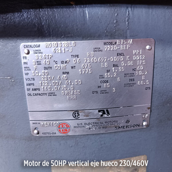 Foto real de la placa de producto Motor de 50HP vertical eje hueco 230/460V trifasico 1800 RPM marca US Motors Nidec BLF MPN:H050S2BLF